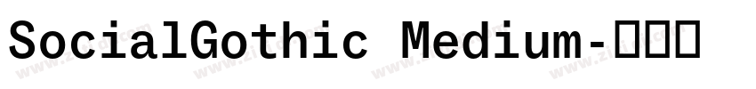 SocialGothic Medium字体转换